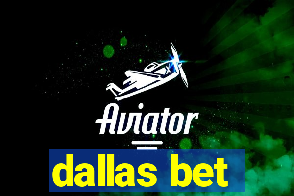 dallas bet